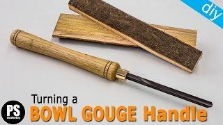 Turning a Bowl Gouge Handle