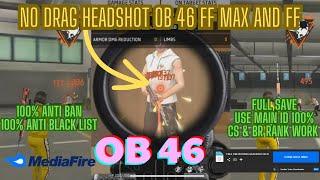 Ob46 Update no drag auto headshot config file free fire aimbot+aimlock   free fire Max headshot obb