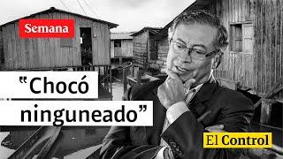 "Ojalá cumpla": El Control a la tragedia en Chocó y la visita relámpago de Petro | SEMANA