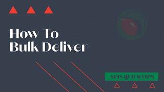 How To Bulk Deliver