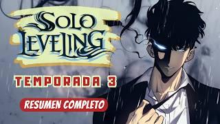 SOLO LEVELING TEMPORADA 3 | RESUMEN COMPLETO | MANHWA NARRADO