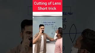 Cutting of Lens Short Trick | Learn Physics within 60s with SSP Sir #shorts #physicstricks #ssp_sir