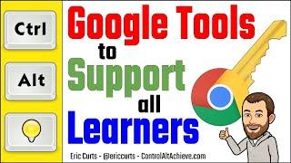 Google Tools to Support all Learners