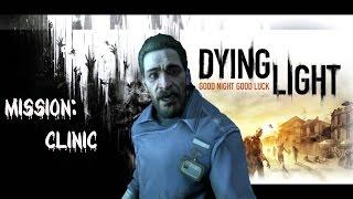 Dying Light - Gameplay Playthrough - The Clinic (PC, Xbox One, PS4)