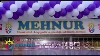 Mehnur Reabilitasiya Mərkəzi (Açılış)