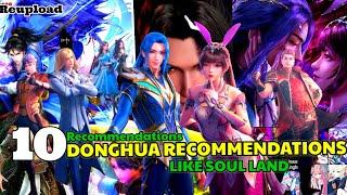 10 Donghua (Chinese Anime) Recommendations like Soul Land (Douluo Dalu)