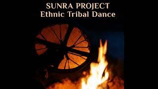 Sunra Project - Ethnic Tribal Dance (Full Album)