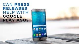 Can press releases help with Google Play ASO?