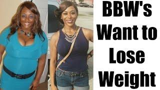 BBWs Want to Lose Weight