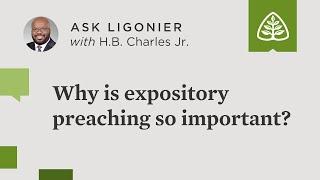 Why is expository preaching so important?
