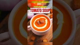 Best Tomato Soup Recipe Ever | Thick & Creamy Veg Soup