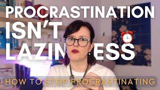 Why Smart People Procrastinate