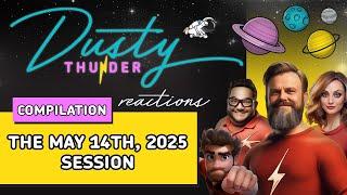 Dusty Thunder Story & Reaction Compilation - The May 14th, 2025 Session