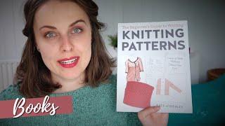 The Beginner's Guide to Writing Knitting Patterns Book by Kate Atherley | books review