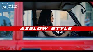 Alsu — Azelow Style (Rəsmi Musiqi Videosu)