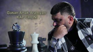 Gusan Artak Aramyan KAP CHUNI