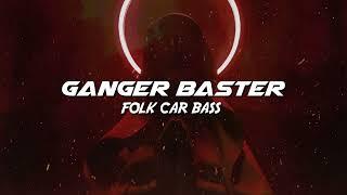 Ganger Baster - Folk Car Bass (Car Music National Anthem)