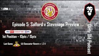 Dirty Old Podcast | Episode 5 | Salford City FC | Salford v Stevenage Preview
