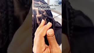 How to add curly hair for boho braids through crotchet.