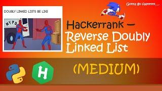 Hackerrank - Reverse Doubly Linked List walkthrough #Python #Hackerrank