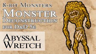 Abyssal Wretch Monster Deconstruction for D&D 5e | Dungeons & Dragons 5e