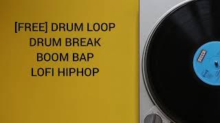 [FREE] DRUM LOOP LOFI HIPHOP BREAK BOOM BAP | FREE SAMPLE PACK