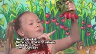 THE GERY GIRLS  "Root For The Radish" children's music video | RADISH SONG