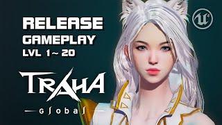 Traha Global - Release Gameplay lvl 1~20 (PC Version) - Mobile/PC - F2P - EN