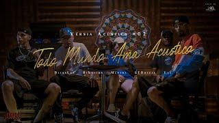 VÉRSIA Acústico #02 - Todo Mundo Ama Acústico Blues Lua, DiSantos, Mustha, LTB & Yan