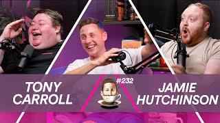 Tea With Me #232. The Tribunal with Jamie Hutchinson and Tony Carroll