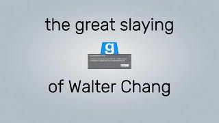 the great slaying of walter chang