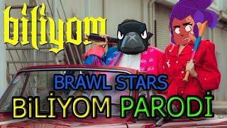 ENES BATUR - BİLİYOM | BRAWL STARS (PARODİ)