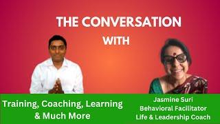 The Conversation with Jasmine Suri | Training, Coaching, Learning and Much More