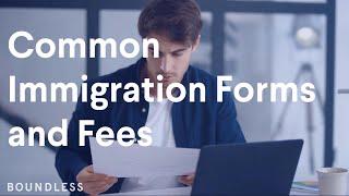 Common Immigration Forms and Fees