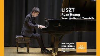 Morningside MB 2023 | Ryan Huang - Liszt Venezia e Napoli: Tarantella