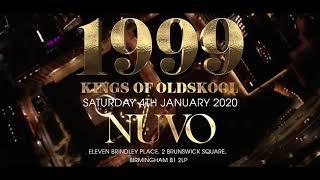 1999: KINGS OF OLDSKOOL - SAT 4TH JAN 2020 @ NUVO BIRMINGHAM B1 2LP