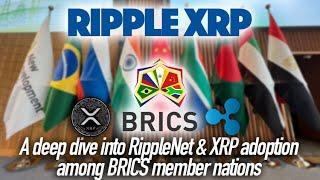 Ripple XRP: A Deep Dive Into RippleNet & XRP Adoption Among BRICS Member Nations 2024 Edition