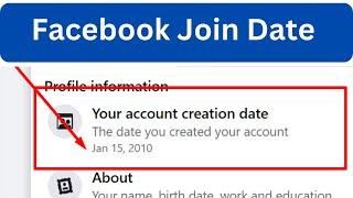 Facebook Account Creation Date | Show Facebook Join Date