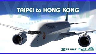 Taipei to Hong Kong | X-Plane 11 | FF A359 | VATSIM