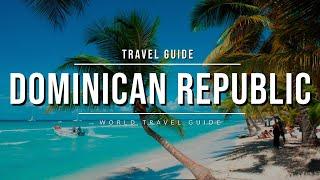 DOMINICAN REPUBLIC Travel Guide 2024 - Best Tourist Attractions