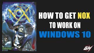 How To Run An Old Game On Windows 10 - NOX