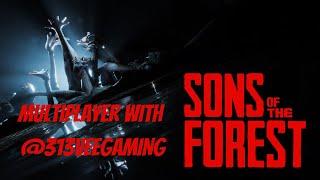 SONS OF THE FOREST WITH @313VEEGAMING