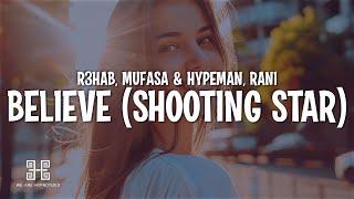 R3HAB, Mufasa & Hypeman & RANI - Believe (Shooting Stars) (Lyrics)