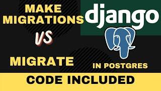 Django Migrations explained | makemigrations vs migrate | Django Tutorial