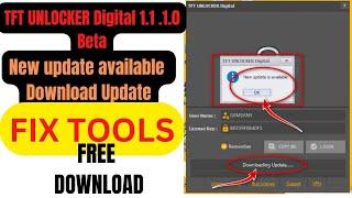 TFT UNLOCKER Digital 1.1 .1.0 Beta=New update Available-Download Update-Fix Tools