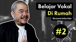 Belajar Vokal Di Rumah dengan Indra Aziz | Episode 2