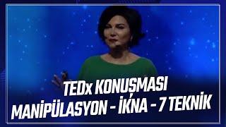 Manipülasyon ve İkna, Yedi Teknik | Sedef Kabaş TEDx konuşması