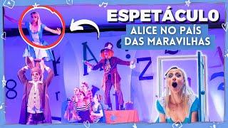 O Dia que fui a ALICE no País das Maravilhas (Espetáculo Completo)