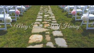 DJ & Mary Susan Hearsey Wedding Highlight Film