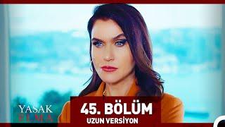 Yasak Elma 45. Bölüm (Uzun Versiyon)